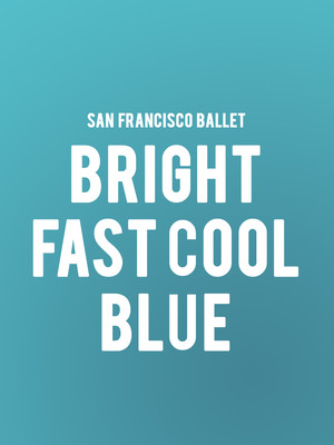 San Francisco Ballet - Bright Fast Cool Blue at War Memorial Opera House