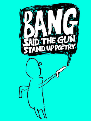 Bang Said The Gun at Underbelly Festival London