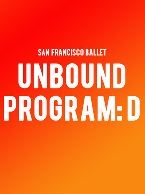 San Francisco Ballet - Unbound: Program D at War Memorial Opera House