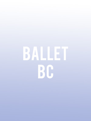 Ballet BC at Queen Elizabeth Theatre