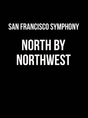 San Francisco Symphony - North By Northwest at Davies Symphony Hall