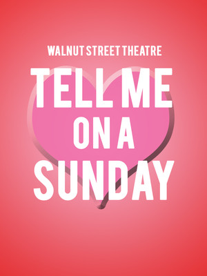 Tell Me On A Sunday at Walnut Street Theatre