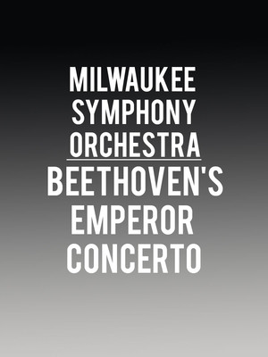 Milwaukee Symphony Orchestra - Beethoven Emperor Concerto at Uihlein Hall