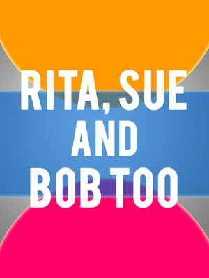 Rita, Sue and Bob Too at Royal Court Theatre