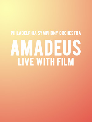 Philadelphia Symphony Orchestra - Amadeus: Live with Film at Verizon Hall