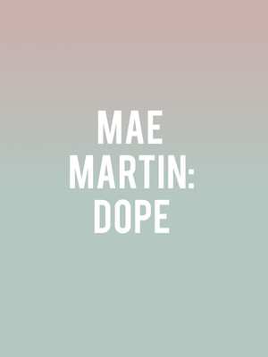 Mae Martin: Dope at Soho Theatre