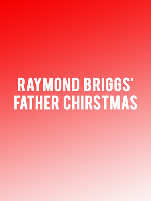 Raymond Briggs' Father Christmas at Lyric Hammersmith
