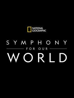 National Geographic - Symphony for Our World at Phoenix Symphony Hall