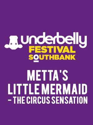 Metta's Little Mermaid - The Circus Sensation at Underbelly Festival London