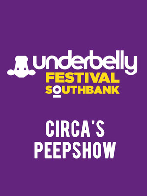 Circa's Peepshow at Underbelly Festival London