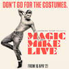 Magic Mike Live, London Hippodrome, London