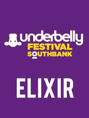 Elixir at Underbelly Festival London