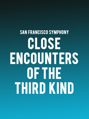 San Francisco Symphony - Close Encounters of the Third Kind at Davies Symphony Hall
