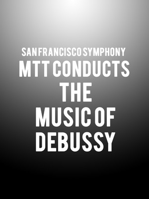 San Francisco Symphony - MTT Conducts the Music of Debussy at Davies Symphony Hall