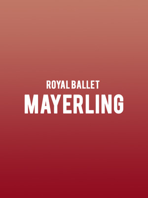 Royal Ballet - Mayerling at Dorothy Chandler Pavilion