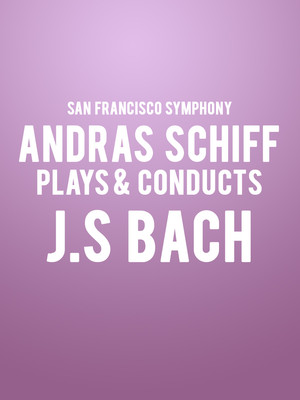 San Francisco Symphony - Andras Schiff Plays and Conducts J.S Bach at Davies Symphony Hall