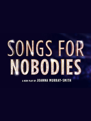 Songs for Nobodies at Ambassadors Theatre
