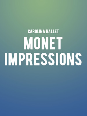 Carolina Ballet - Monet Impressions at Raleigh Memorial Auditorium