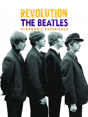 Revolution - The Beatles Symphonic Experience at NAC Southam Hall