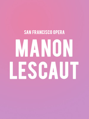 San Francisco Opera - Manon Lescaut at War Memorial Opera House