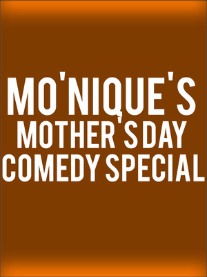 Mo'Nique's Mother's Day Comedy Special at Apollo Theater