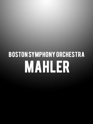 Boston Symphony Orchestra - Mahler at Isaac Stern Auditorium