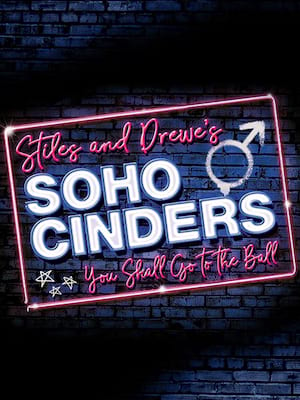 Soho Cinders at Charing Cross Theatre