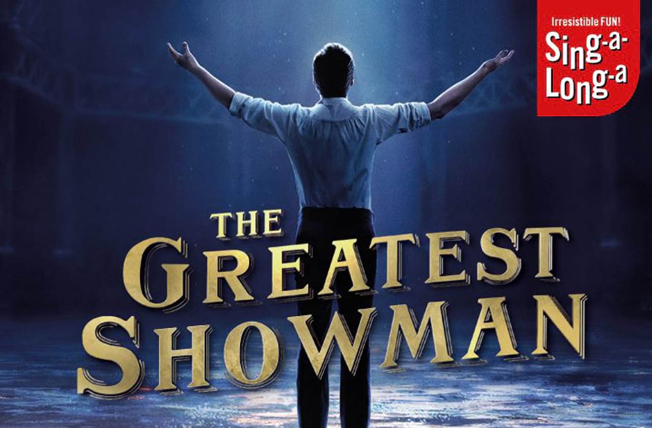 Sing-a-Long-a The Greatest Showman at Kings Theatre