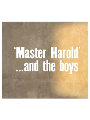 Master Harold and the Boys at National Theatre, Lyttelton