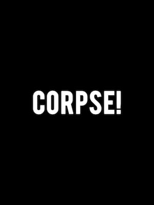 Corpse! at Park Theatre