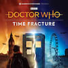 Doctor Who Time Fracture An Immersive Adventure, Immersive LDN, London