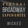 Virtual Broadway Experiences with WICKED, Virtual Experiences for Norwich, Norwich