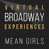 Virtual Broadway Experiences with MEAN GIRLS, Virtual Experiences for Edinburgh, Edinburgh