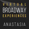 Virtual Broadway Experiences with ANASTASIA, Virtual Experiences for Birmingham, Birmingham