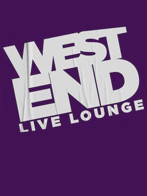 West End Live Lounge at Lyric Theatre