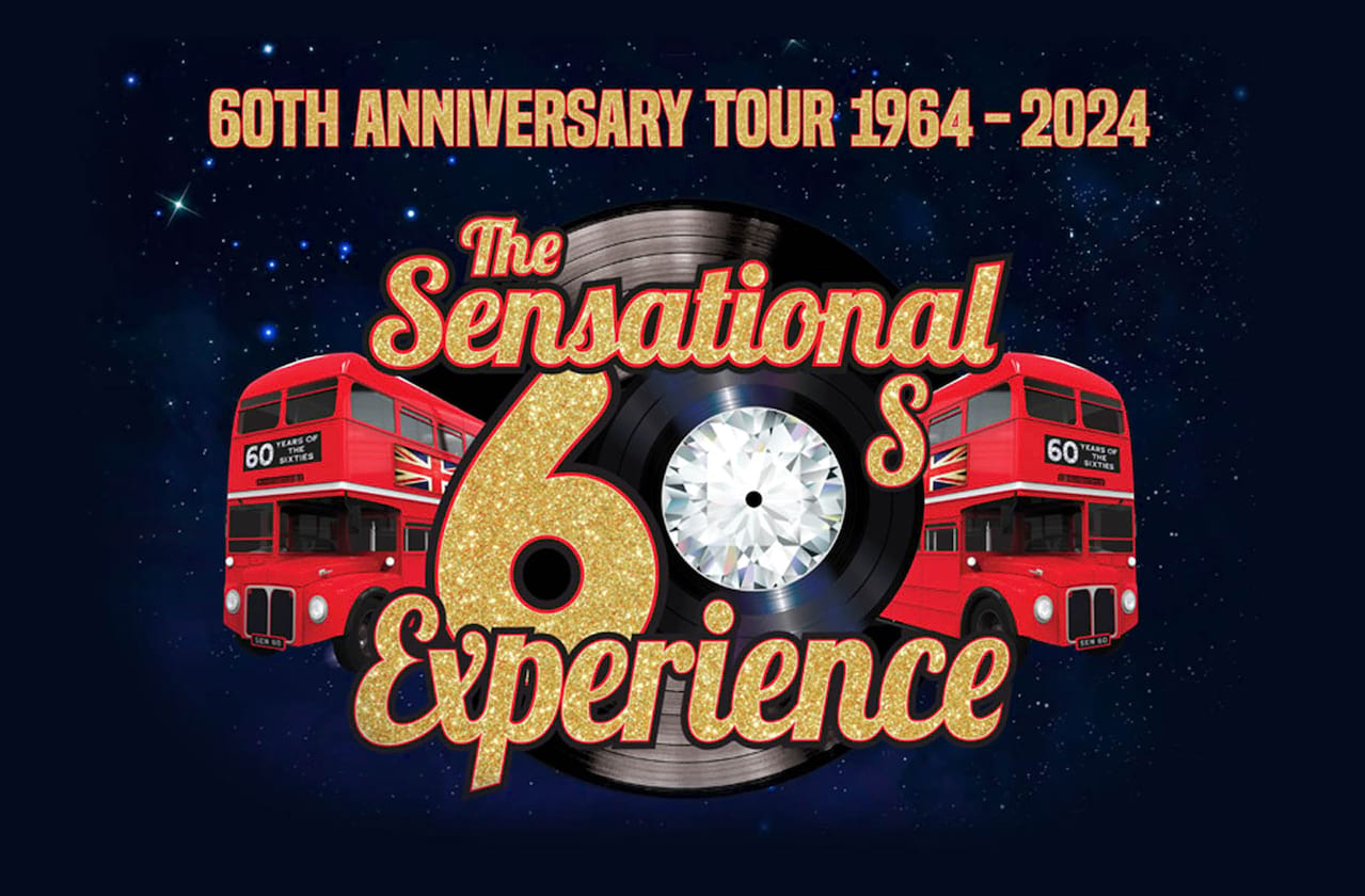 The Sensational 60's Experience at Alexandra Theatre