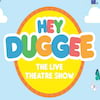 Hey Duggee, Liverpool Empire Theatre, Liverpool