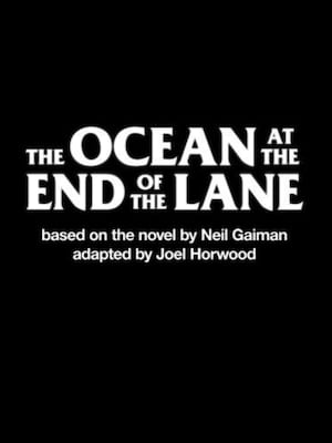 The Ocean at the End of the Lane, Sunderland Empire, Newcastle Upon Tyne