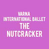 Varna International Ballet Nutcracker, New Wimbledon Theatre, London