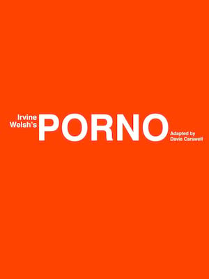 Irvine Welsh's Porno Poster