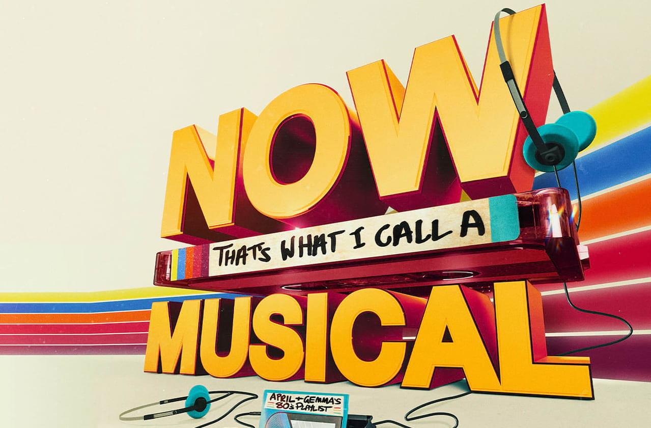 NOW That's What I Call a Musical at New Victoria Theatre