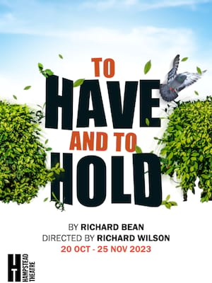 To Have and To Hold at Hampstead Theatre