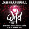 Wild About You, Theatre Royal Drury Lane, London