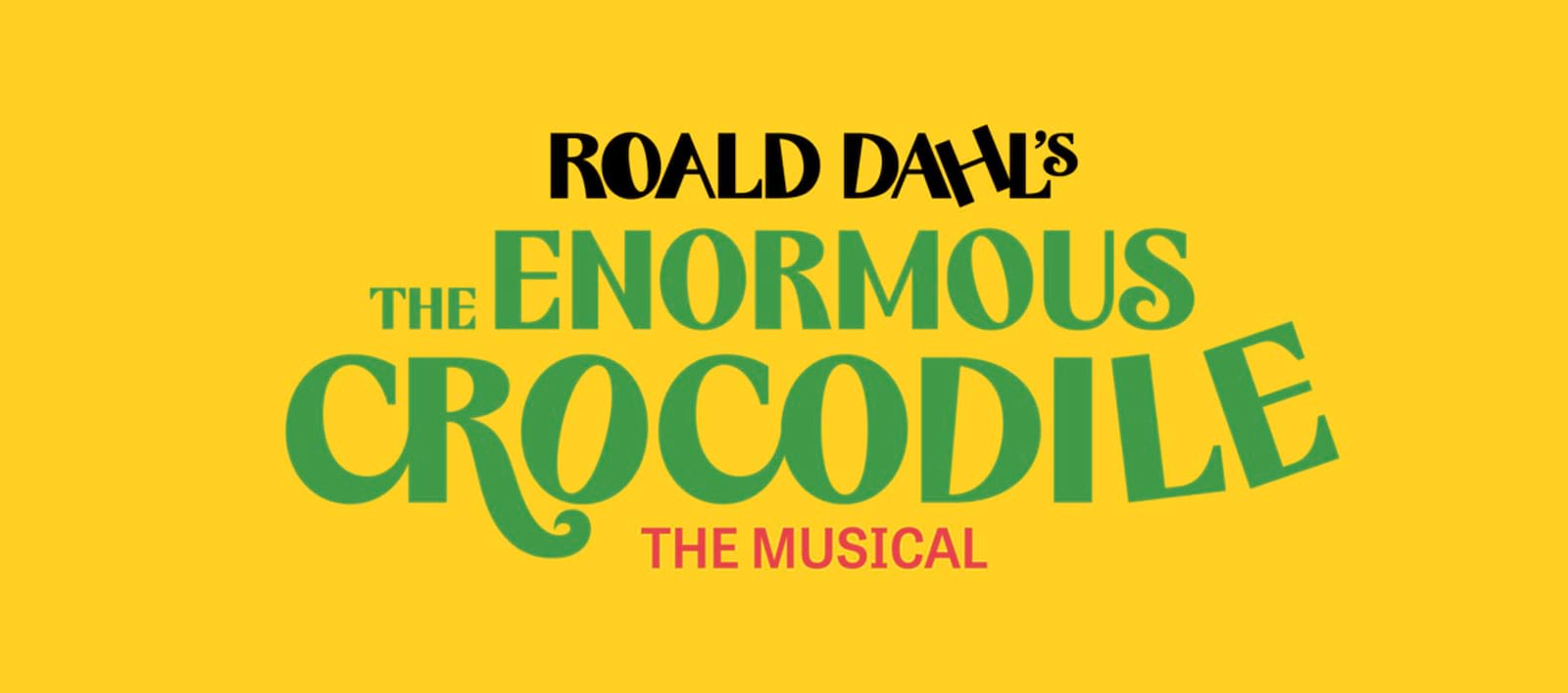 The Enormous Crocodile · Lyric Hammersmith London, LON · Showing until ...