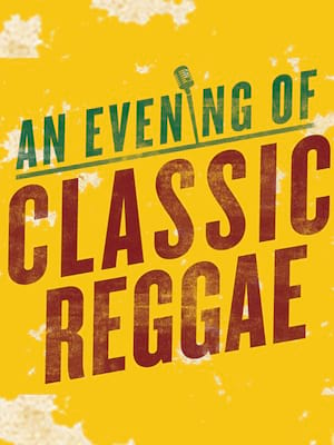 An Evening of Classic Reggae Poster