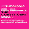 The Constituent, Old Vic Theatre, London