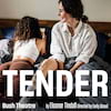 Tender, Bush Theatre, London