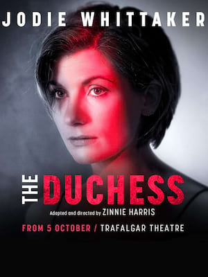 The Duchess, Trafalgar Theatre, London