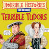 Horrible Histories Terrible Tudors, Glasgow Theatre Royal, Glasgow