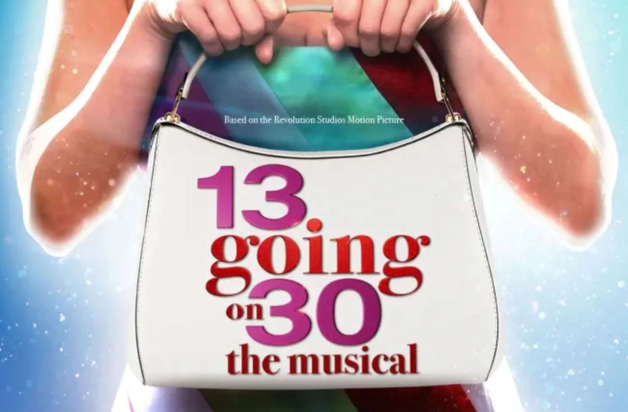 13 Going on 30 at Manchester Opera House